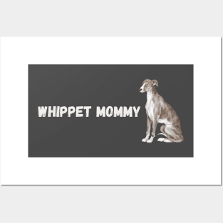 Whippet mom Posters and Art